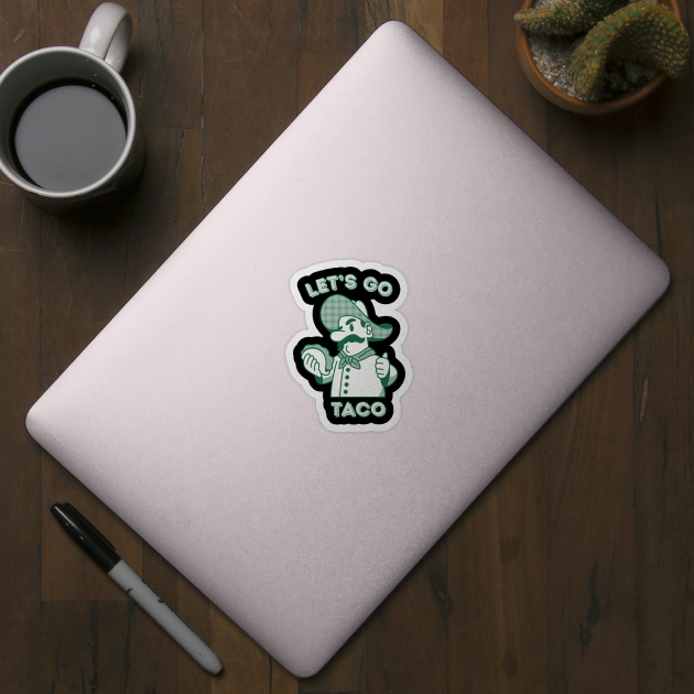 Lets-go-taco by Creatifly Graphic Tees
